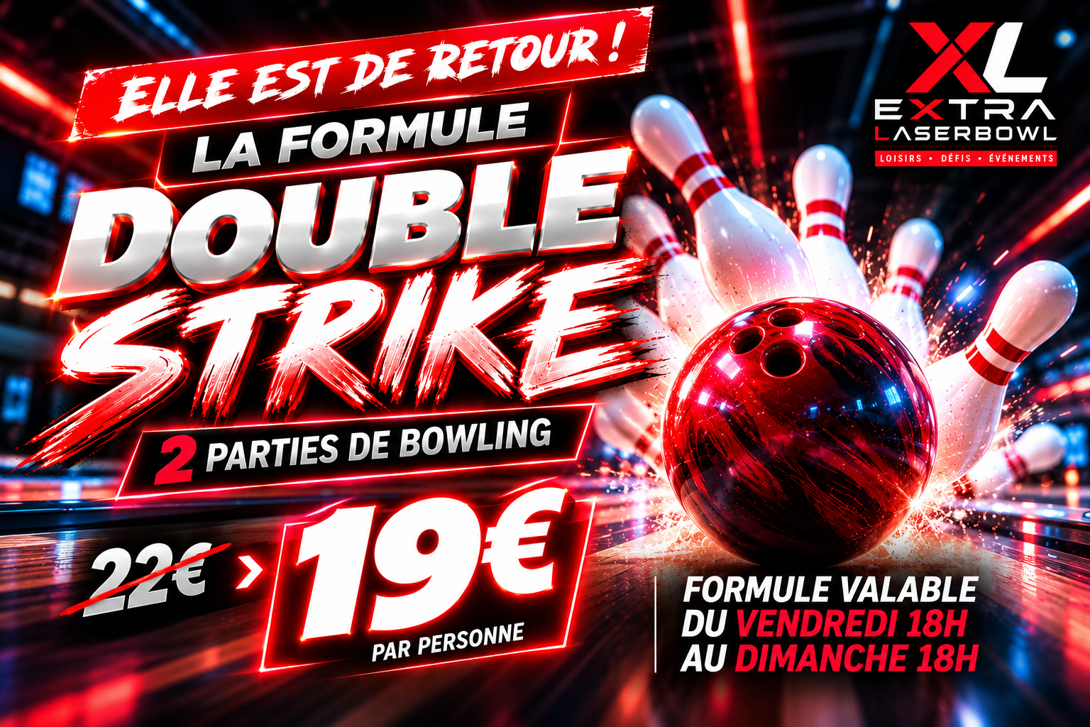 🎳 LA FORMULE DOUBLE STRIKE EST DE RETOUR À L'XL ! 🔥